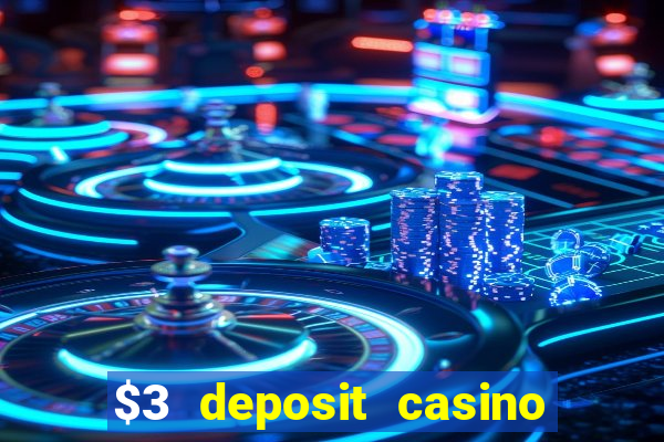 $3 deposit casino nz 2021