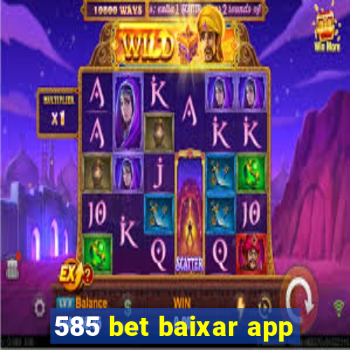 585 bet baixar app