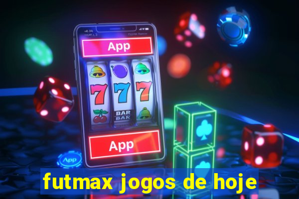 futmax jogos de hoje