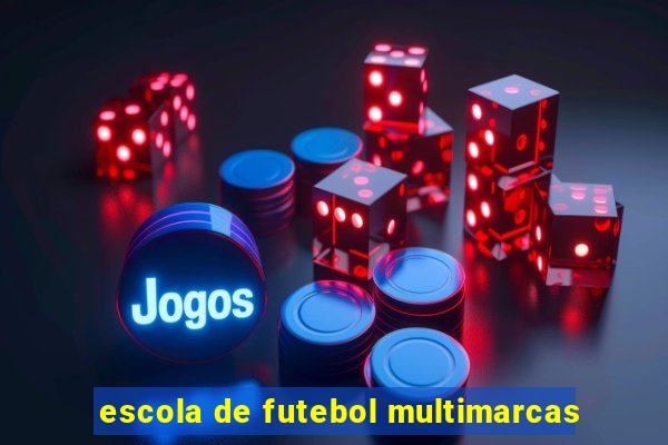 escola de futebol multimarcas