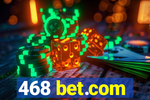 468 bet.com