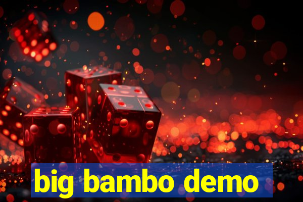 big bambo demo