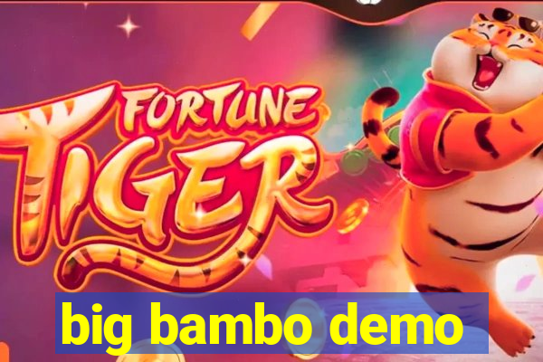 big bambo demo