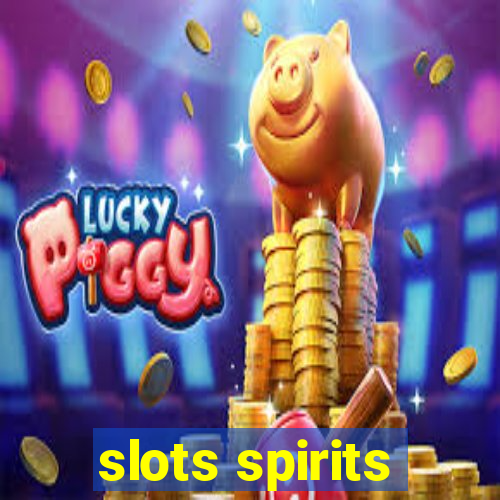 slots spirits