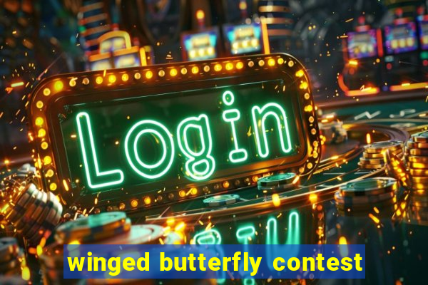 winged butterfly contest