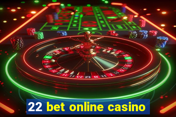 22 bet online casino