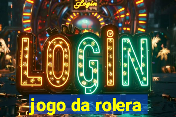 jogo da rolera