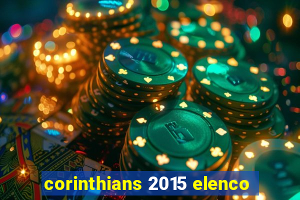 corinthians 2015 elenco