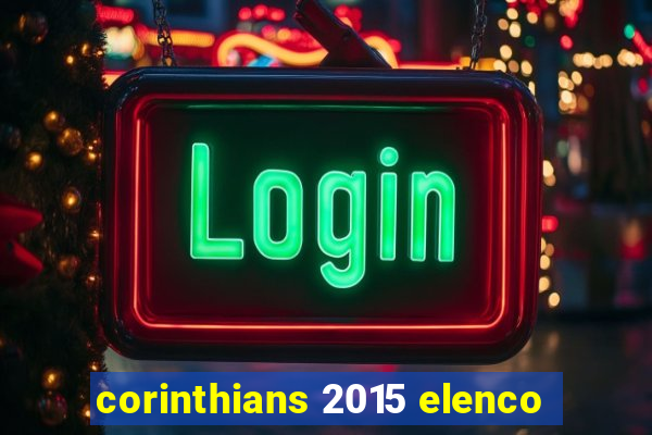 corinthians 2015 elenco