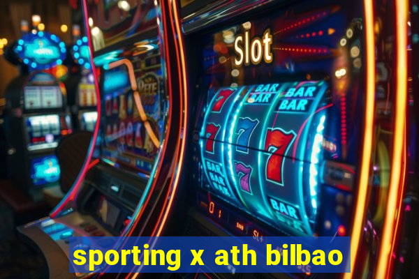 sporting x ath bilbao