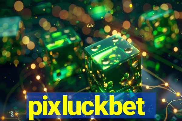 pixluckbet