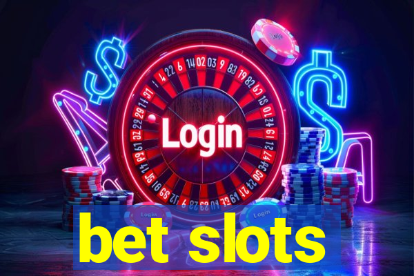 bet slots