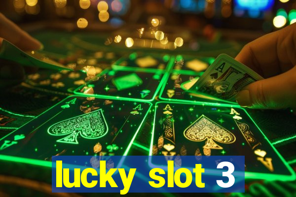 lucky slot 3