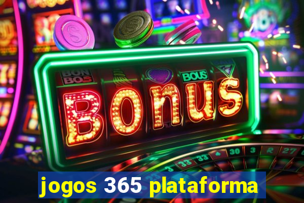 jogos 365 plataforma