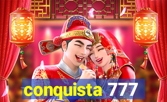 conquista 777