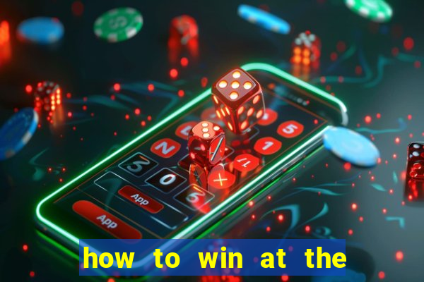 how to win at the casino slot machines