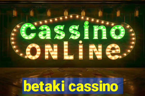 betaki cassino