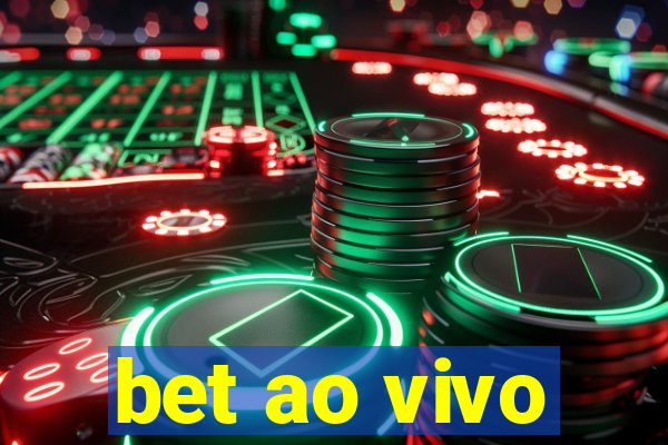 bet ao vivo