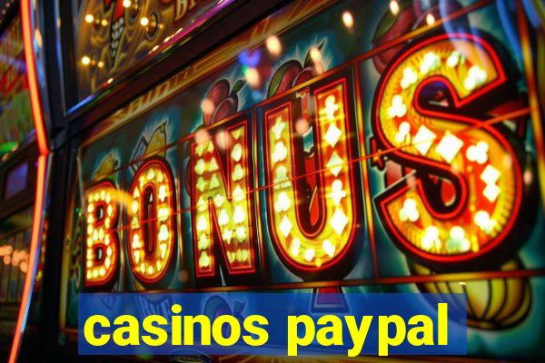 casinos paypal