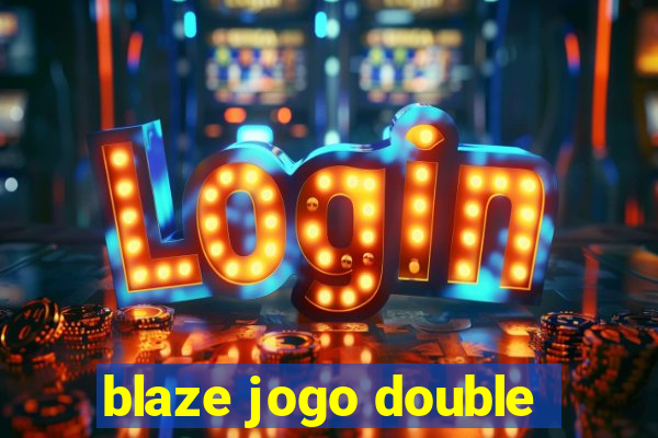 blaze jogo double