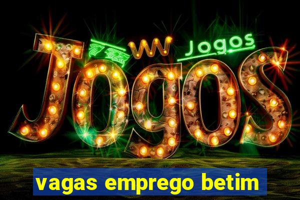 vagas emprego betim