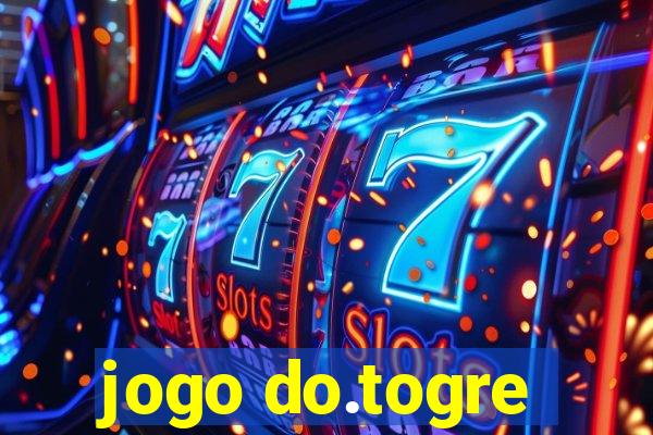 jogo do.togre