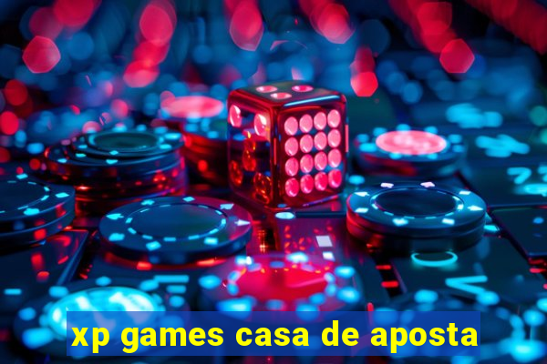 xp games casa de aposta