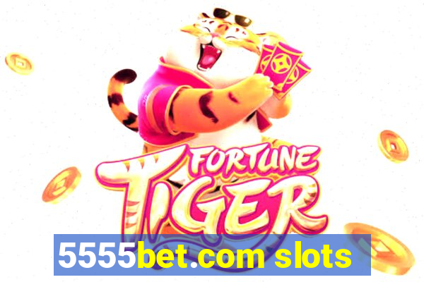 5555bet.com slots