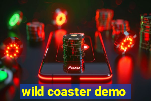 wild coaster demo