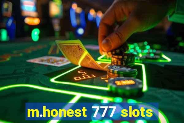 m.honest 777 slots