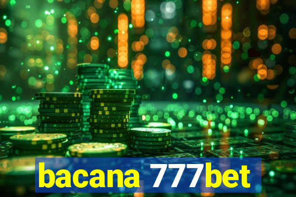 bacana 777bet