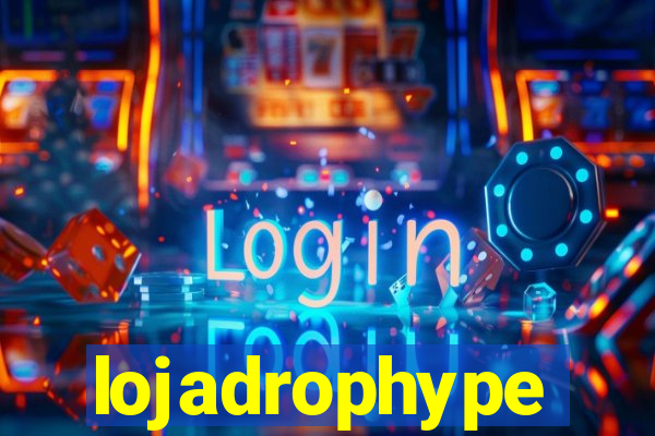 lojadrophype