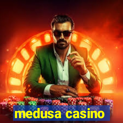 medusa casino