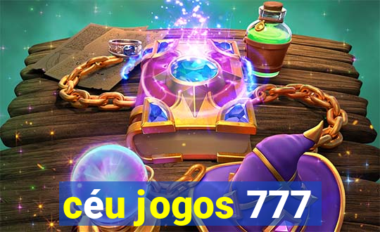 céu jogos 777