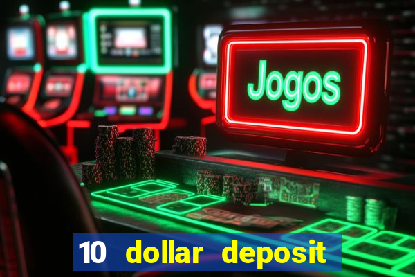 10 dollar deposit casinos australia