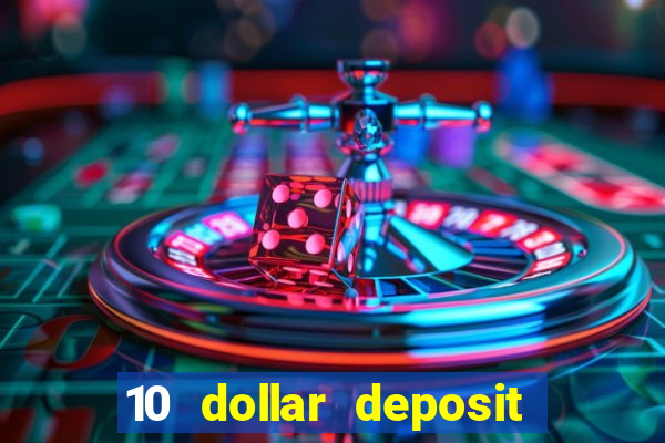 10 dollar deposit casinos australia