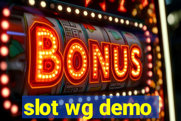 slot wg demo