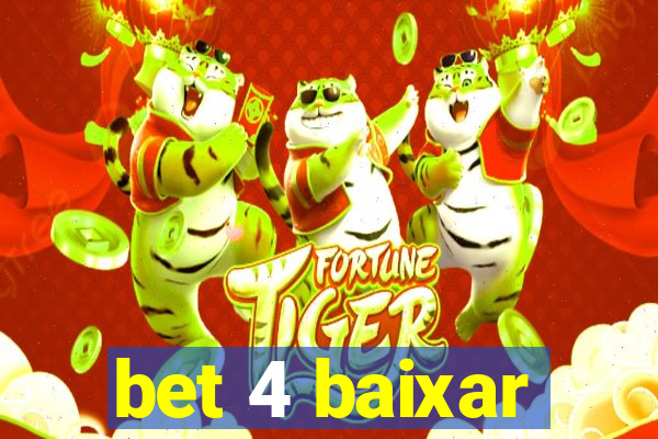 bet 4 baixar