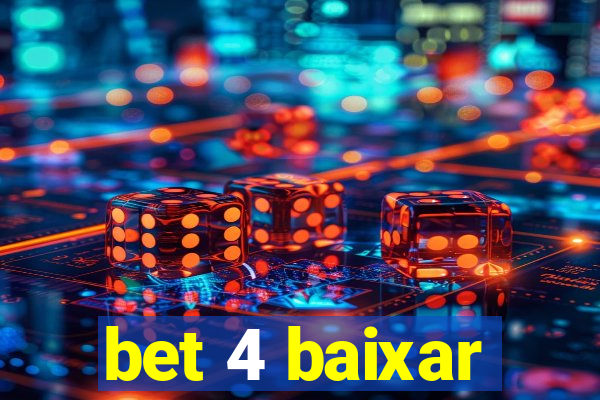 bet 4 baixar