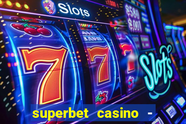 superbet casino - games online