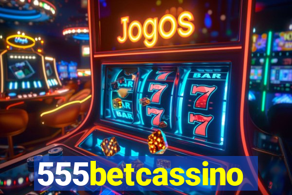 555betcassino