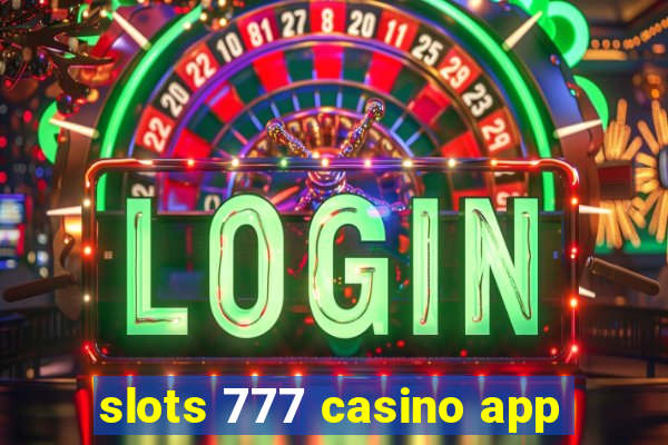 slots 777 casino app