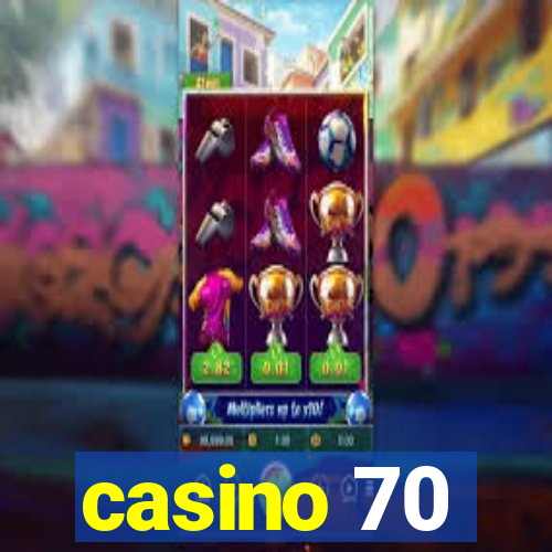 casino 70