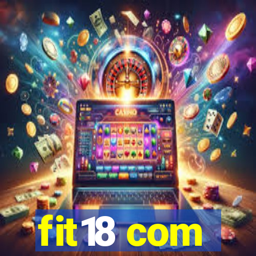 fit18 com