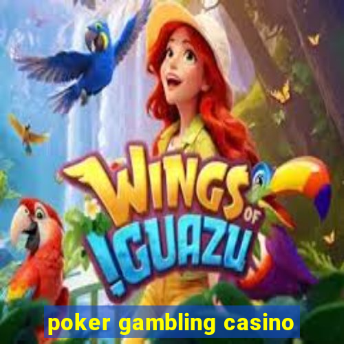 poker gambling casino