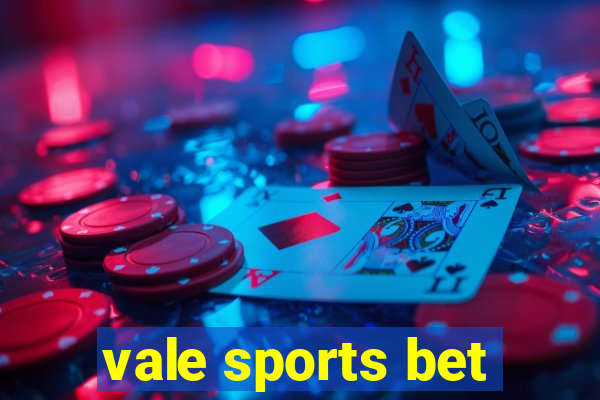 vale sports bet