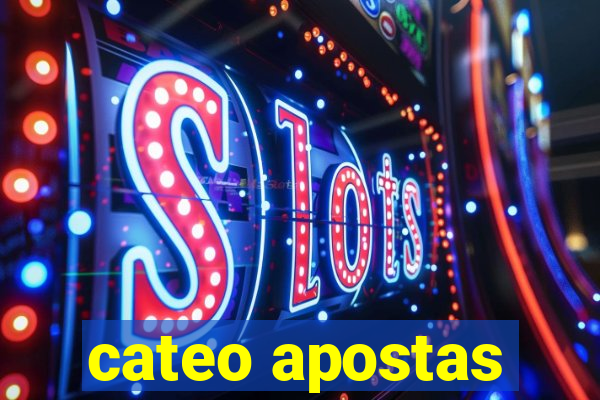 cateo apostas