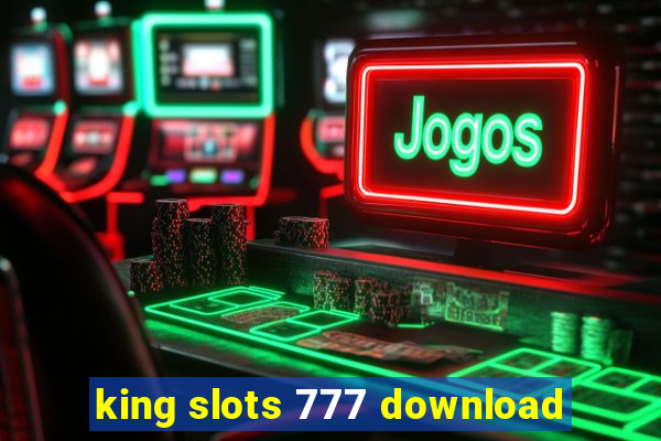 king slots 777 download