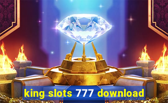 king slots 777 download