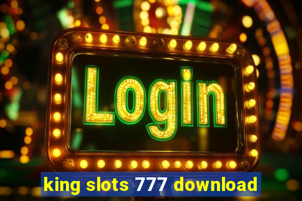 king slots 777 download